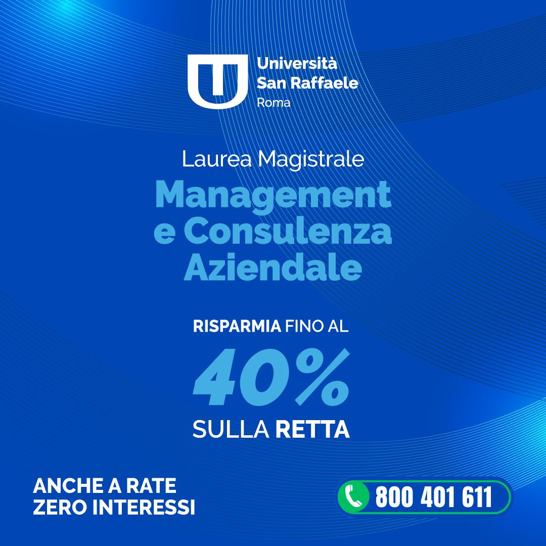 Al momento stai visualizzando Studia Online con la Laurea Magistrale in Management e Consulenza Aziendale (LM-77) dell’Università San Raffaele