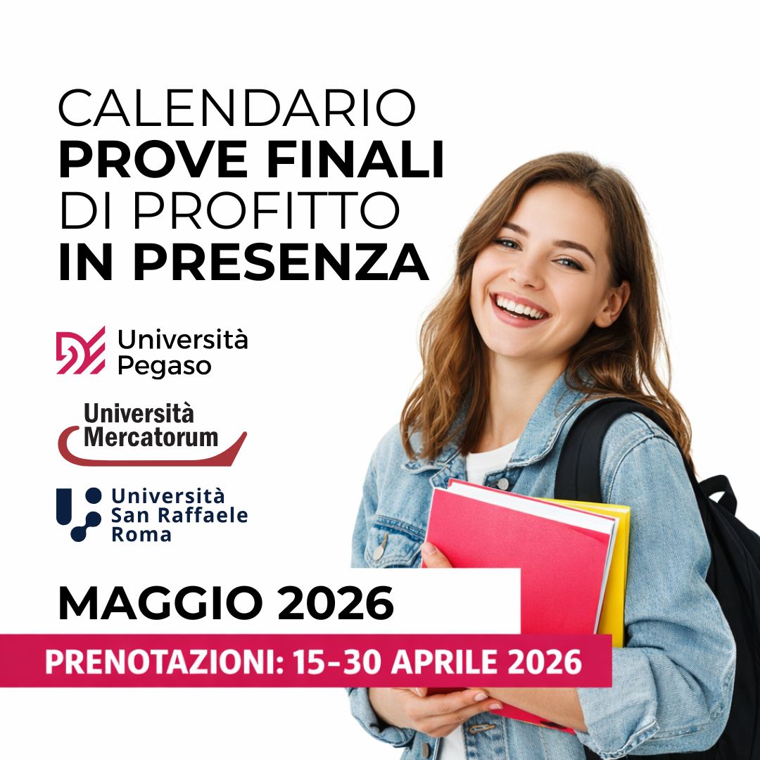 Al momento stai visualizzando Calendario Prove Finali di Profitto in Presenza – Maggio 2026 per Pegaso, Mercatorum e San Raffaele